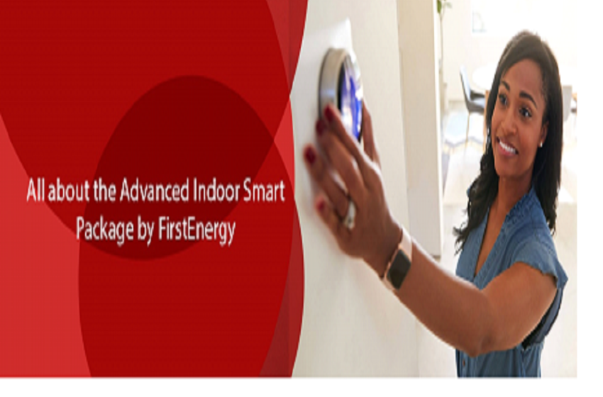  All about the Advanced Indoor Smart Package by FirstEnergy