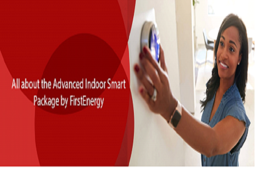 All about the Advanced Indoor Smart Package by FirstEnergy