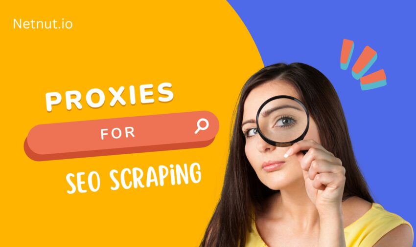  Why You Should Use Proxies for SEO Scraping